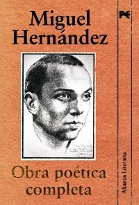 OBRA POETICA COMPLETA DE MIGUEL HERNANDEZ | 9788420684338 | HERNANDEZ, MIGUEL | Galatea Llibres | Llibreria online de Reus, Tarragona | Comprar llibres en català i castellà online