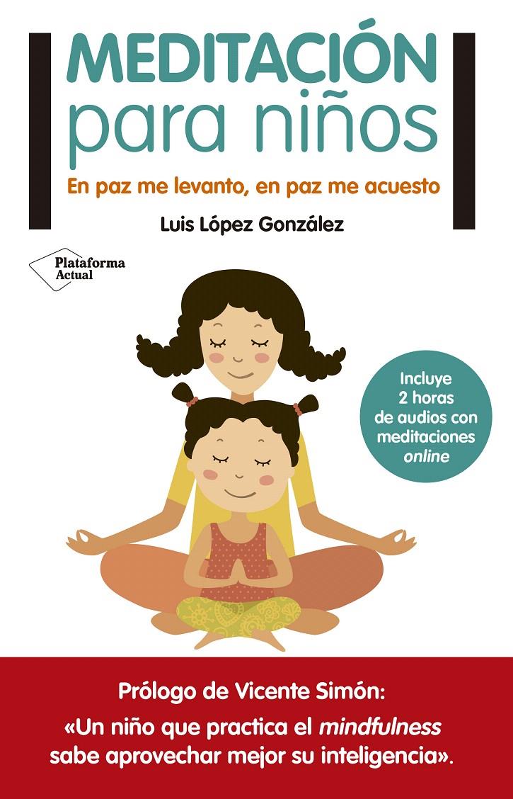 MEDITACIÓN PARA NIÑOS | 9788416429776 | LÓPEZ GONZÁLEZ, LUIS | Galatea Llibres | Llibreria online de Reus, Tarragona | Comprar llibres en català i castellà online