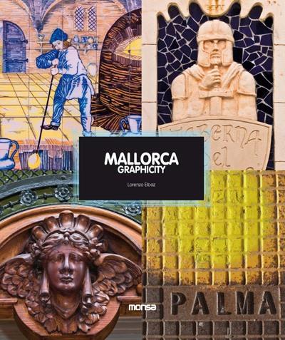 MALLORCA GRAPHICITY | 9788415223146 | ABELLÁN, MIQUEL | Galatea Llibres | Llibreria online de Reus, Tarragona | Comprar llibres en català i castellà online