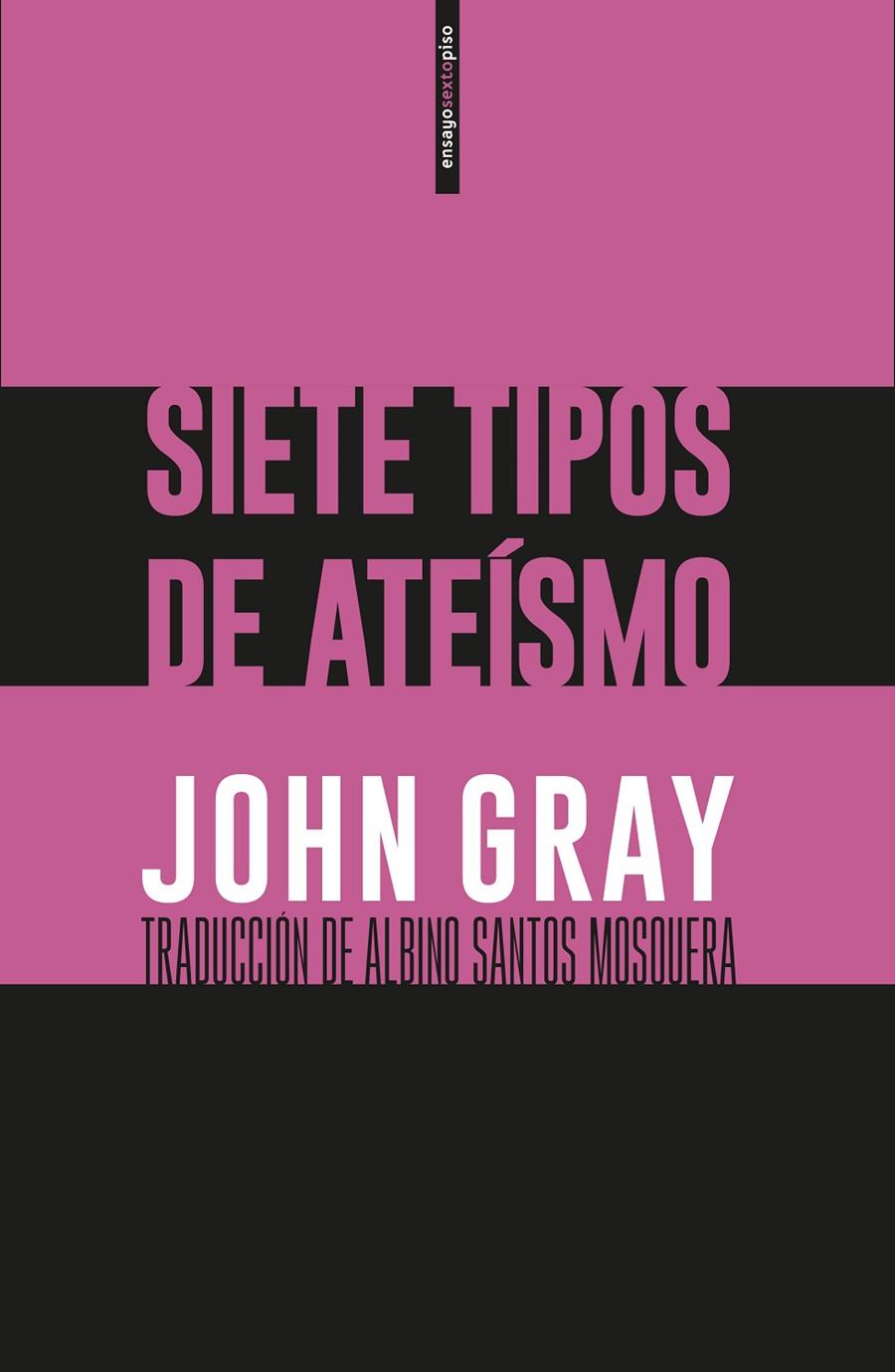 SIETE TIPOS DE ATEÍSMO | 9788416677764 | GRAY, JOHN | Galatea Llibres | Librería online de Reus, Tarragona | Comprar libros en catalán y castellano online