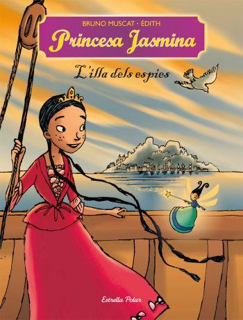 PRINCESA JASMINA 6: L'ILLA DELS ESPIES | 9788499323282 | MUSCAT, BRUNO / ÉDITH | Galatea Llibres | Librería online de Reus, Tarragona | Comprar libros en catalán y castellano online