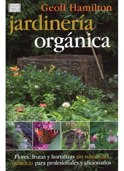 JARDINERÍA ORGÁNICA | 9788428215183 | HAMILTON, GEOFF | Galatea Llibres | Llibreria online de Reus, Tarragona | Comprar llibres en català i castellà online