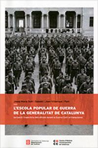 ESCOLA POPULAR DE GUERRA DE LA GENERALITAT DE CATALUNYA /L' | 9788418986062 | SOLÉ I SABATÉ, JOSEP M./VILLARROYA I FONT, JOAN | Galatea Llibres | Librería online de Reus, Tarragona | Comprar libros en catalán y castellano online