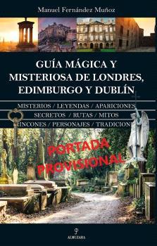 GUÍA MÁGICA Y MISTERIOSA DE LONDRES, EDIMBURGO Y DUBLÍN | 9788410520868 | FERNÁNDEZ MUÑOZ, MANUEL | Galatea Llibres | Llibreria online de Reus, Tarragona | Comprar llibres en català i castellà online