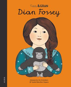 PETITA & GRAN DIAN FOSSEY | 9788490653029 | SÁNCHEZ VEGARA, Mª ISABEL | Galatea Llibres | Llibreria online de Reus, Tarragona | Comprar llibres en català i castellà online