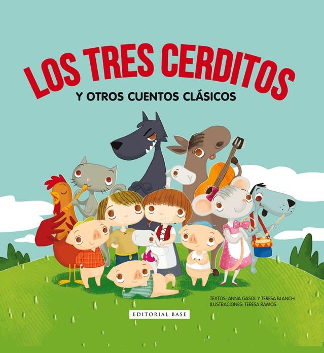 LOS TRES CERDITOS Y OTROS CUENTOS CLÁSICOS | 9788415706830 | GASOL, ANNA / TERESA BLANCH | Galatea Llibres | Llibreria online de Reus, Tarragona | Comprar llibres en català i castellà online