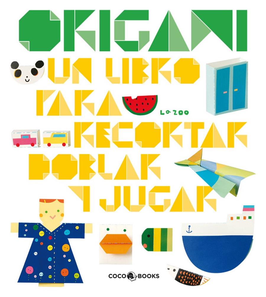 ORIGAMI UN LIBRO PARA RECORTAR DOBLAR Y JUGAR | 9788493782108 | ZOO, LA | Galatea Llibres | Llibreria online de Reus, Tarragona | Comprar llibres en català i castellà online