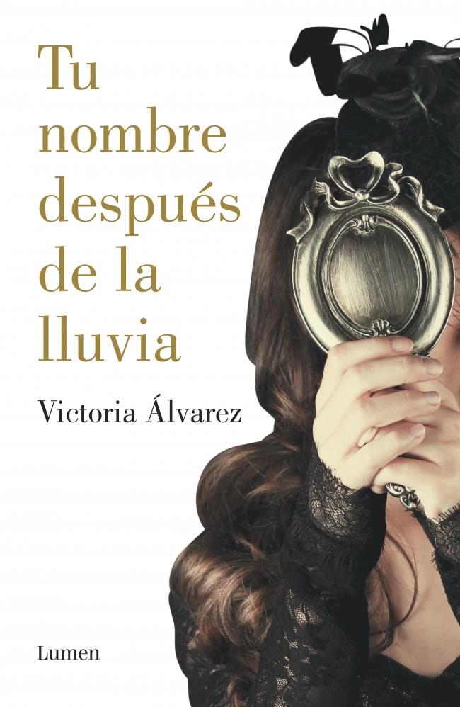 TU NOMBRE DESPUÉS DE LA LLUVIA | 9788426401830 | ALVAREZ, VICTORIA | Galatea Llibres | Llibreria online de Reus, Tarragona | Comprar llibres en català i castellà online