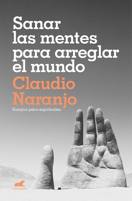 SANAR LAS MENTES PARA ARREGLAR EL MUNDO | 9788417664619 | NARANJO, CLAUDIO | Galatea Llibres | Llibreria online de Reus, Tarragona | Comprar llibres en català i castellà online