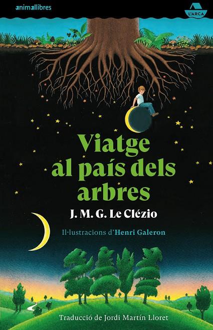 VIATGE AL PAIS DELS ARBRES | 9788417599720 | LE CLEZIO | Galatea Llibres | Llibreria online de Reus, Tarragona | Comprar llibres en català i castellà online