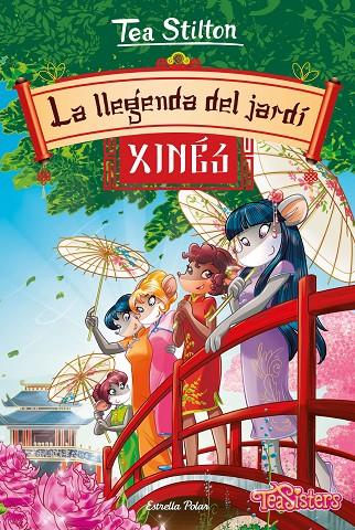 LA LLEGENDA DEL JARDÍ XINÈS. TEA STILTON 34 | 9788491378600 | Galatea Llibres | Llibreria online de Reus, Tarragona | Comprar llibres en català i castellà online