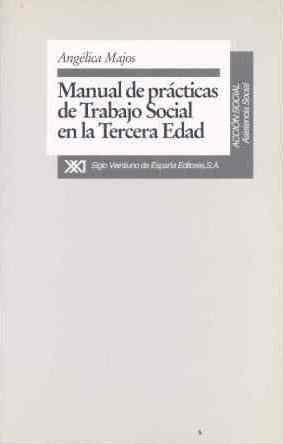 PRACTICAS DE TRABAJO SOCIAL EN LA TERC.EDAD,MANUAL | 9788432308888 | MAJOS, ANGELICA | Galatea Llibres | Llibreria online de Reus, Tarragona | Comprar llibres en català i castellà online