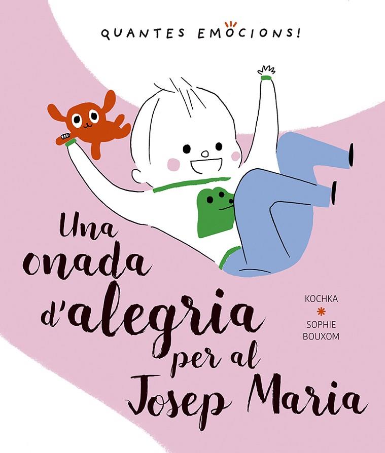 UNA ONADA D´ALEGRIA PER AL JOSEP MARIA | 9788491453420 | KOCHKA, K. | Galatea Llibres | Llibreria online de Reus, Tarragona | Comprar llibres en català i castellà online