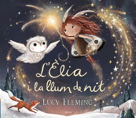 L'ÈLIA I LA LLUM DE NIT | 9788447953240 | FLEMING, LUCY | Galatea Llibres | Llibreria online de Reus, Tarragona | Comprar llibres en català i castellà online