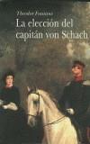 ELECCION DEL CAPITAN VON SCHACH, LA | 9788484282686 | FONTANE, THEODOR | Galatea Llibres | Librería online de Reus, Tarragona | Comprar libros en catalán y castellano online