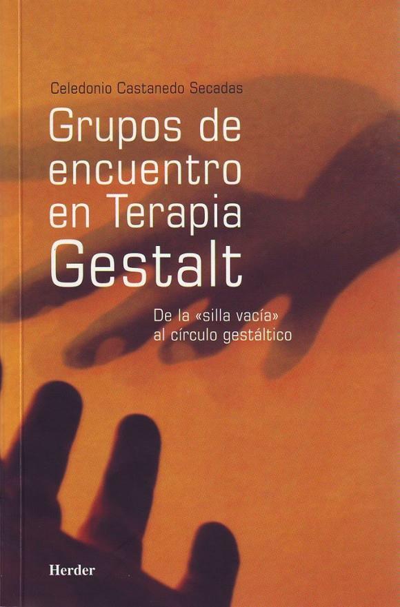 GRUPOS DE ENCUENTRO EN TERAPIA GESTALT | 9788425423567 | CASTANEDO SECADAS, CELEDONIO | Galatea Llibres | Librería online de Reus, Tarragona | Comprar libros en catalán y castellano online