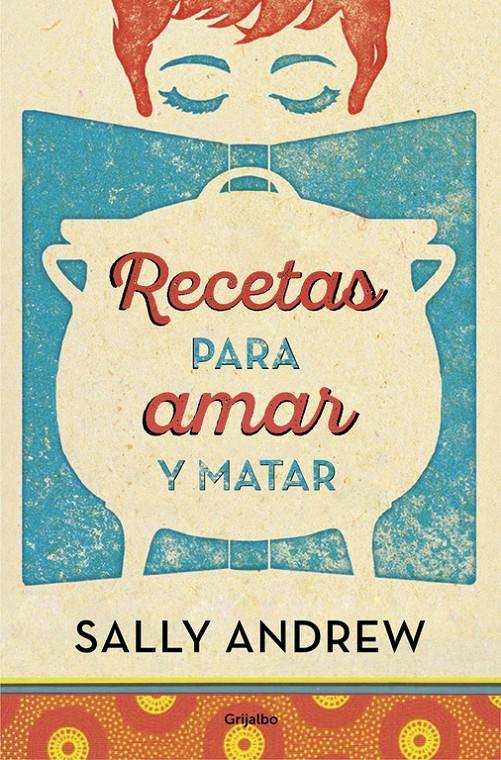 RECETAS PARA AMAR Y MATAR | 9788425354045 | ANDREW, SALLY | Galatea Llibres | Llibreria online de Reus, Tarragona | Comprar llibres en català i castellà online