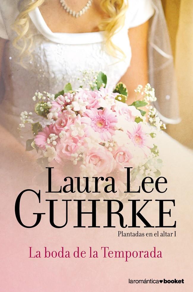 LA BODA DE LA TEMPORADA | 9788408052142 | LEE GUHRKE, LAURA | Galatea Llibres | Llibreria online de Reus, Tarragona | Comprar llibres en català i castellà online