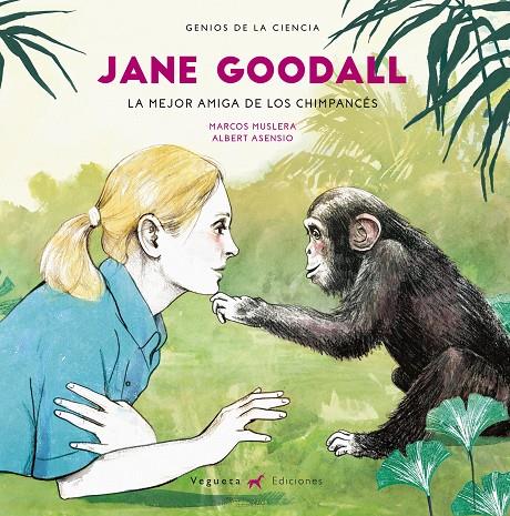 JANE GOODALL | 9788417137045 | MUSLERA, MARCOS/ ASENSIO, ALBERT | Galatea Llibres | Llibreria online de Reus, Tarragona | Comprar llibres en català i castellà online