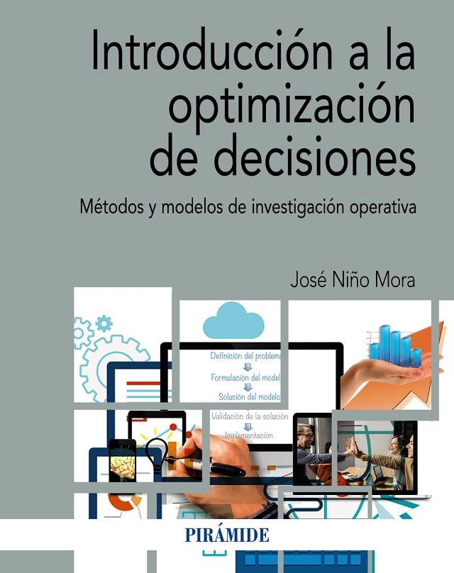 INTRODUCCIÓN A LA OPTIMIZACIÓN DE DECISIONES | 9788436845280 | NIÑO MORA, JOSÉ | Galatea Llibres | Llibreria online de Reus, Tarragona | Comprar llibres en català i castellà online