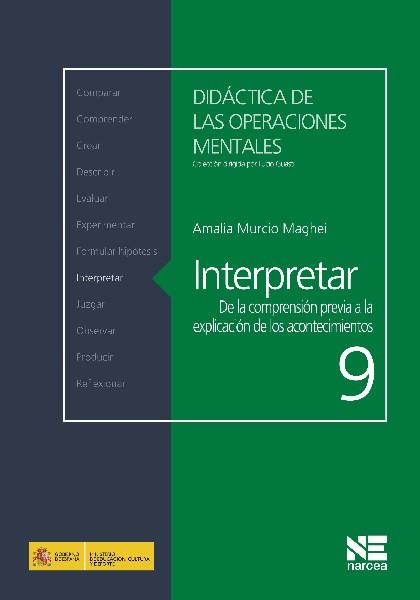 INTERPRETAR DE LA COMPRENSIÓN PREVIA A LA EXPLICACIÓN DE LOS ACONTECIMIENTOS | 9788427719576 | MURCIO MAGHEI, AMALIA | Galatea Llibres | Llibreria online de Reus, Tarragona | Comprar llibres en català i castellà online