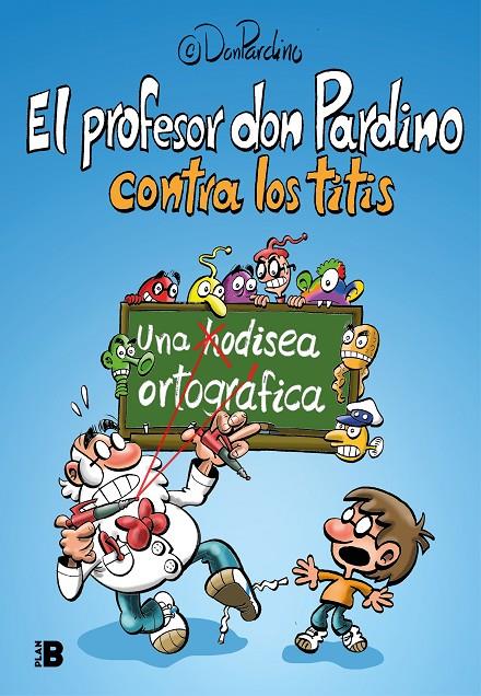 EL PROFESOR DON PARDINO CONTRA LOS TITIS | 9788417809539 | PROFESOR DON PARDINO, | Galatea Llibres | Llibreria online de Reus, Tarragona | Comprar llibres en català i castellà online