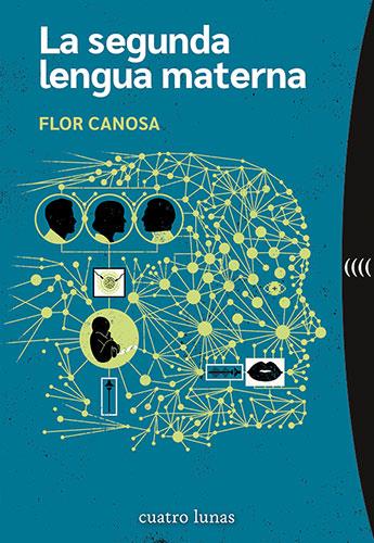 LA SEGUNDA LENGUA MATERNA | 9788419783134 | CANOSA, FLOR | Galatea Llibres | Llibreria online de Reus, Tarragona | Comprar llibres en català i castellà online