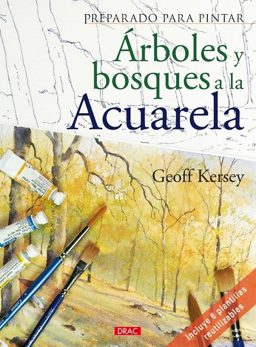 ÁRBOLES Y BOSQUES A LA ACUARELA | 9788498740974 | KERSEY, GEOFF | Galatea Llibres | Llibreria online de Reus, Tarragona | Comprar llibres en català i castellà online