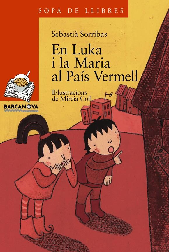 LUKA I LA MARIA AL PAIS VERMELL | 9788448918873 | SORRIBAS, SEBASTIA | Galatea Llibres | Librería online de Reus, Tarragona | Comprar libros en catalán y castellano online