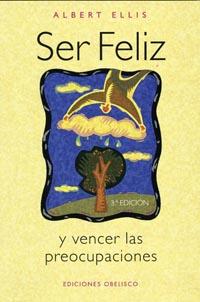 SER FELIZ Y VENCER LAS PREOCUPACIONES | 9788477208860 | ELLIS, ALBERT | Galatea Llibres | Librería online de Reus, Tarragona | Comprar libros en catalán y castellano online