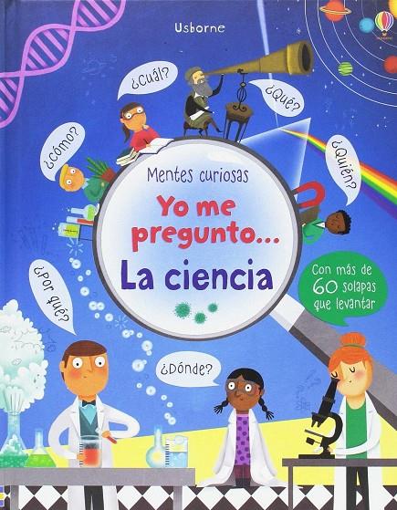 YO ME PREGUNTO...LA CIENCIA. MENTES CURIOSAS | 9781474931274 | DAYNES KATIE | Galatea Llibres | Llibreria online de Reus, Tarragona | Comprar llibres en català i castellà online