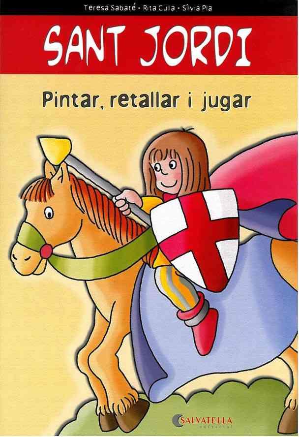 PINTAR RETALLAR I...SANT JORDI | 9788472108363 | SABATE I RODIE,TERESA | Galatea Llibres | Llibreria online de Reus, Tarragona | Comprar llibres en català i castellà online