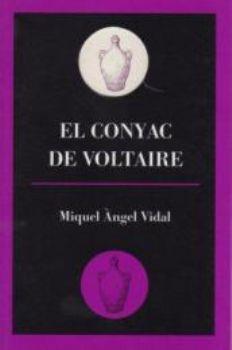 CONYAC DE VOLTAIRE, EL | 9788495232649 | VIDAL, MIQUEL ·NGEL | Galatea Llibres | Llibreria online de Reus, Tarragona | Comprar llibres en català i castellà online