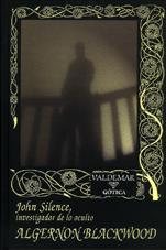 JOHN SILENCE, INVESTIGADOR DE LO OCULTO | 9788477024194 | BLACKWOOD, ALGERNON | Galatea Llibres | Llibreria online de Reus, Tarragona | Comprar llibres en català i castellà online