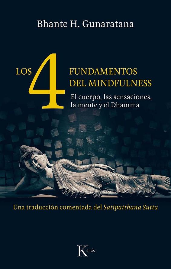 LOS CUATRO FUNDAMENTOS DEL MINDFULNESS | 9788499886466 | GUNARATANA, BHANTE HENEPOLA | Galatea Llibres | Llibreria online de Reus, Tarragona | Comprar llibres en català i castellà online