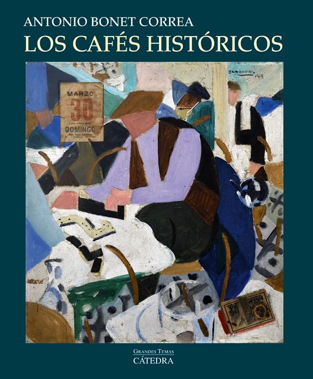 LOS CAFÉS HISTÓRICOS | 9788437633411 | BONET CORREA, ANTONIO | Galatea Llibres | Llibreria online de Reus, Tarragona | Comprar llibres en català i castellà online