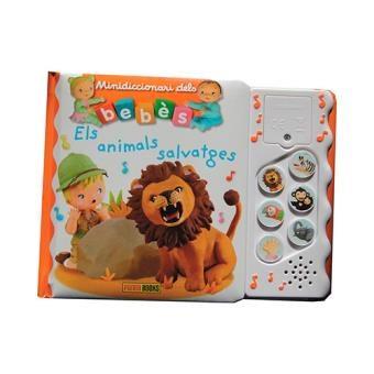 ELS ANIMALS SALVATGES. MINIDICCIONARI DELS BEBES | 9788491672548 | AA.VV. | Galatea Llibres | Llibreria online de Reus, Tarragona | Comprar llibres en català i castellà online