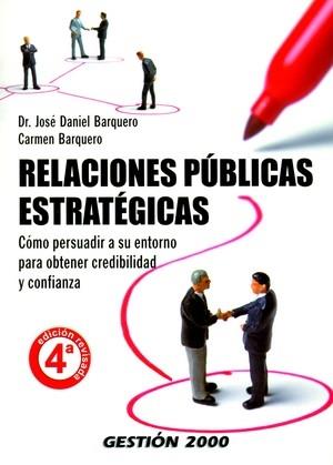 RELACIONES PUBLICAS ESTRATEGICAS | 9788496612228 | BARQUERO, JOSE DANIEL | Galatea Llibres | Librería online de Reus, Tarragona | Comprar libros en catalán y castellano online