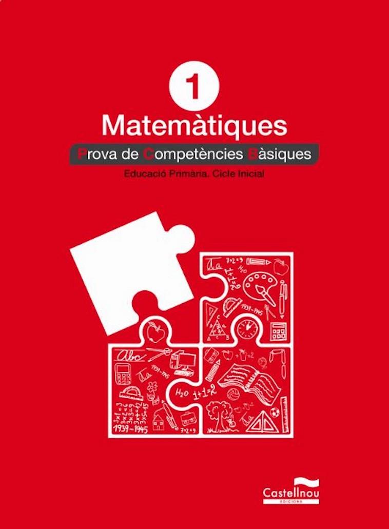 PROVES COMPETENCIES BASIQUES MATEMATIQUES 1 PRIMARIA | 9788498049558 | Galatea Llibres | Llibreria online de Reus, Tarragona | Comprar llibres en català i castellà online