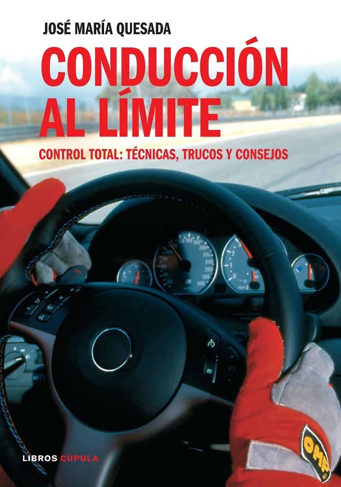 CONDUCCION AL LIMITE | 9788448047559 | QUESADA, JOSE Mº | Galatea Llibres | Llibreria online de Reus, Tarragona | Comprar llibres en català i castellà online