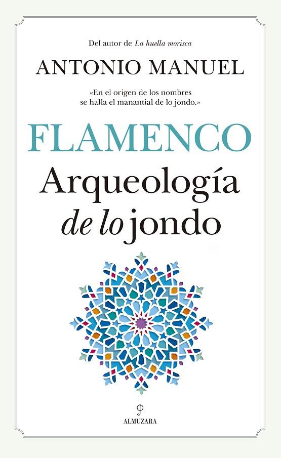 FLAMENCO. ARQUEOLOGÍA DE LO JONDO | 9788417418212 | RODRÍGUEZ RAMOS, ANTONIO MANUEL | Galatea Llibres | Llibreria online de Reus, Tarragona | Comprar llibres en català i castellà online