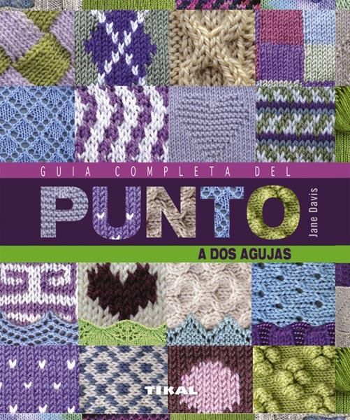 GUÍA COMPLETA DEL PUNTO A DOS AGUJAS | 9788499282091 | TOOMEY, TONI | Galatea Llibres | Llibreria online de Reus, Tarragona | Comprar llibres en català i castellà online