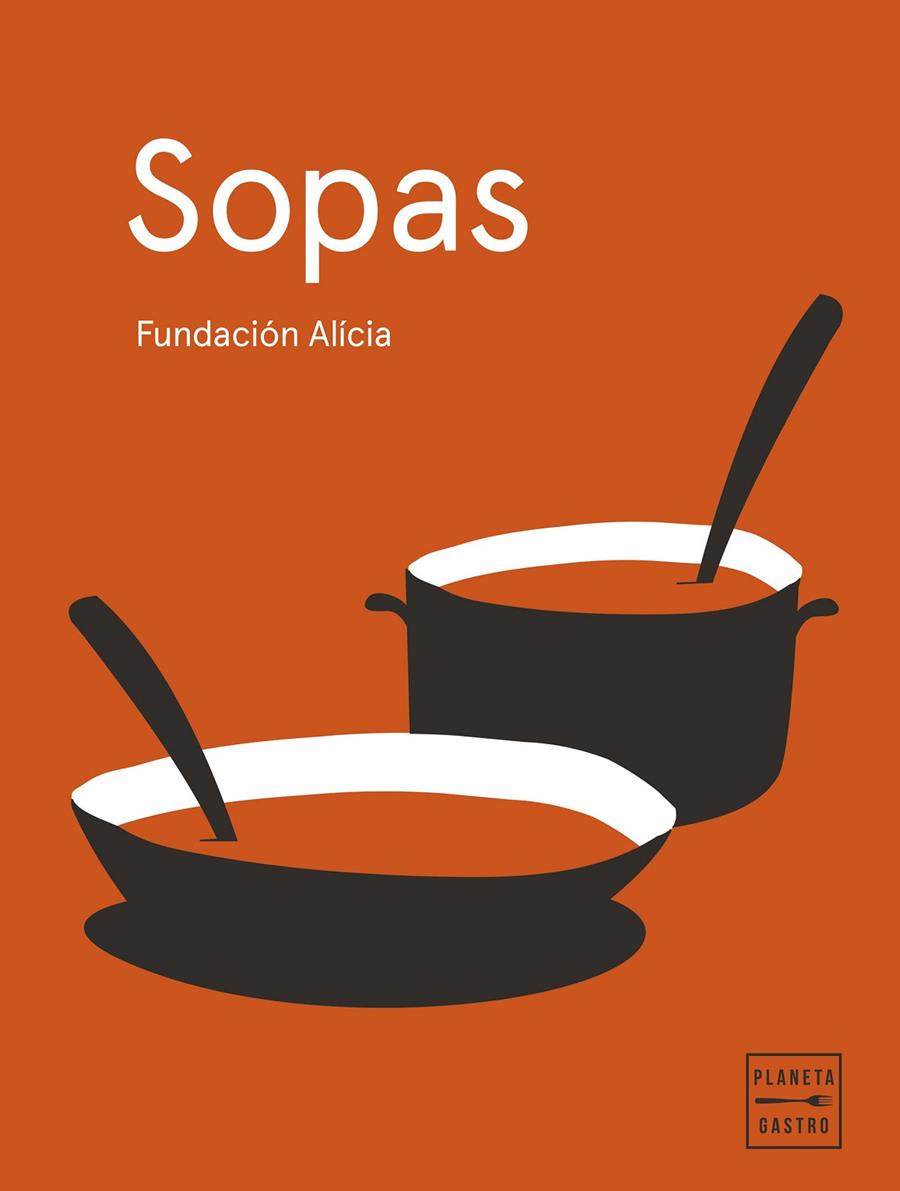 SOPAS. EDICIÓN TAPA BLANDA | 9788408295365 | FUNDACIÓN ALÍCIA | Galatea Llibres | Llibreria online de Reus, Tarragona | Comprar llibres en català i castellà online