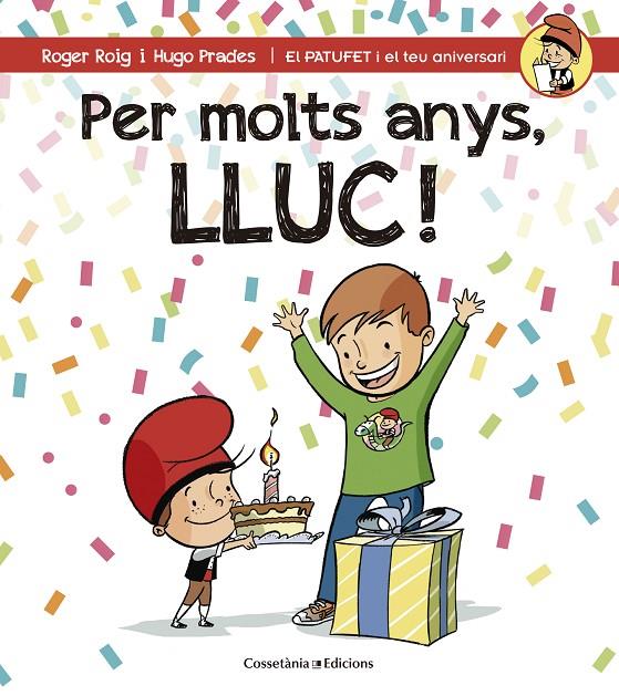 PER MOLTS ANYS, LLUC! | 9788490345191 | ROIG CÉSAR, ROGER | Galatea Llibres | Llibreria online de Reus, Tarragona | Comprar llibres en català i castellà online