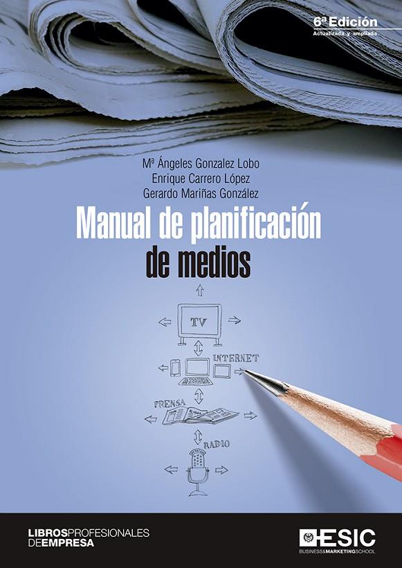 MANUAL DE PLANIFICACIóN DE MEDIOS | 9788417129316 | GONZáLEZ LOBO, MARíA ÁNGELES/CARRERO LóPEZ, ENRIQUE/MARIñAS GONZáLEZ, GERARDO | Galatea Llibres | Llibreria online de Reus, Tarragona | Comprar llibres en català i castellà online