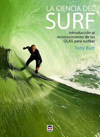 LA CIENCIA DEL SURF | 9788416676507 | BUTT, TONY | Galatea Llibres | Llibreria online de Reus, Tarragona | Comprar llibres en català i castellà online