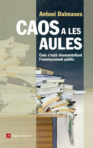 CAOS A LES AULES | 9788415695011 | DALMASES, ANTONI | Galatea Llibres | Llibreria online de Reus, Tarragona | Comprar llibres en català i castellà online