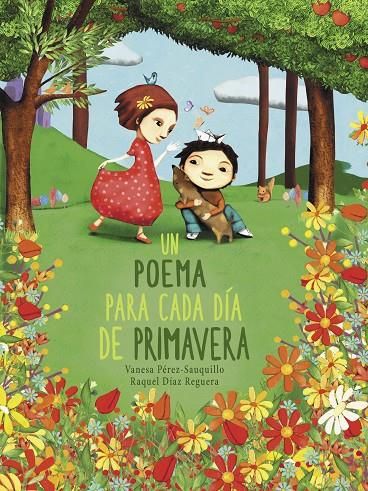 UN POEMA PARA CADA DÍA DE PRIMAVERA | 9788448854614 | DÍAZ REGUERA, RAQUEL/PÉREZ-SAUQUILLO, VANESA | Galatea Llibres | Llibreria online de Reus, Tarragona | Comprar llibres en català i castellà online