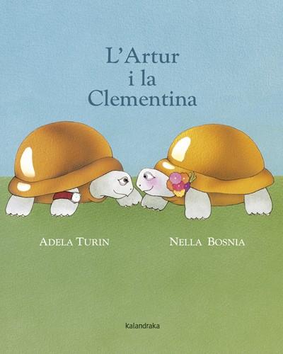 L'ARTUR I LA CLEMENTINA | 9788484648857 | TURÍN, ADELA | Galatea Llibres | Llibreria online de Reus, Tarragona | Comprar llibres en català i castellà online