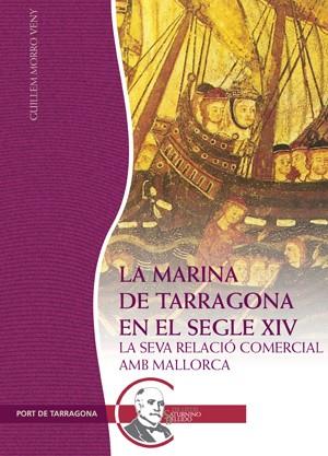 MARINA DE TARRAGONA EN EL SEGLE XIV | 9788497918855 | MORRO VENY, GUILLEM | Galatea Llibres | Llibreria online de Reus, Tarragona | Comprar llibres en català i castellà online